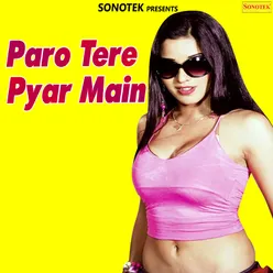 Paro Tere Pyar Main